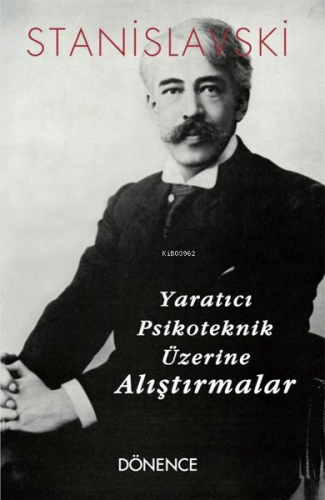 Yaratıcı Psikoteknik Üzerine Alıştırmalar | Konstantin S. Stanislavski