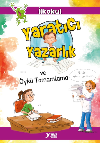 Yaratıcı Yazarlık ve Öykü Tamamlama | Songül Bakar | Yuva Yayınları