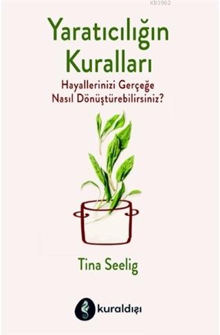 Yaratıcılığın Kuralları; Hayallerinizi Gerçeğe Nasıl Dönüştürebilirsin