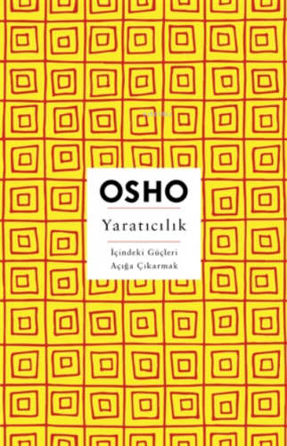 Yaratıcılık İçindeki Güçleri Açığa Çıkarmak | Osho (Bhagwan Shree Rajn