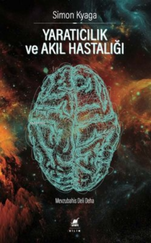 Yaratıcılık ve Akıl Hastalığı | Simon Kyaga | Ayrıntı Yayınları