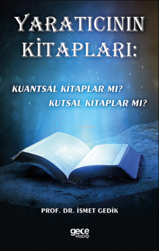 Yaratıcının Kitapları: Kuantsal Kitaplar Mı? Kutsal Kitaplar Mı? | İsm