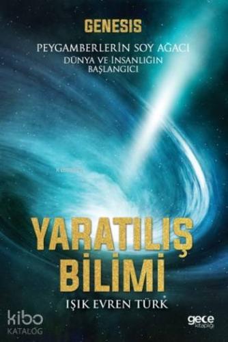 Yaratılış Bilimi; Peygamberlerin Soy Ağacı Dünya ve İnsanlığın Başlang