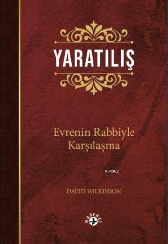 Yaratılış; Evrenin Rabbiyle Karşılaşma | David Wilkerson | Haberci Bas