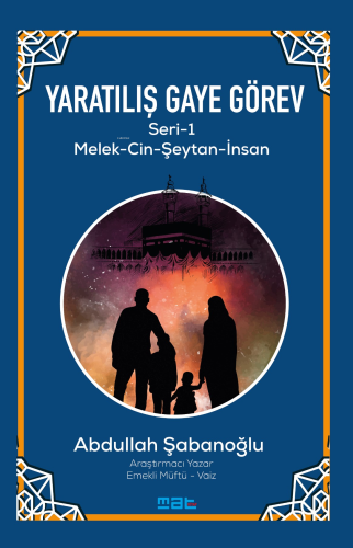 Yaratılış Gaye Görev Seri̇-1;Melek - Cin - Şeytan - İnsan | Abdullah