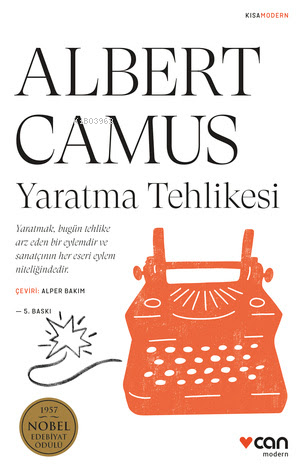 Yaratma Tehlikesi | Albert Camus | Can Yayınları