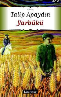 Yarbükü | Talip Apaydın | Literatür Yayıncılık Dağıtım