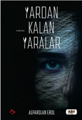 Yardan Kalan Yaralar | Alparslan Erol | Tilki Kitap