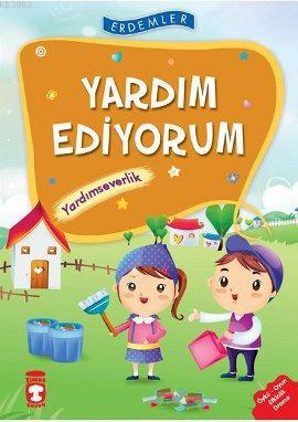 Yardım Ediyorum - Yardımseverlik; +8 Yaş | Necla Saydam | Timaş Çocuk