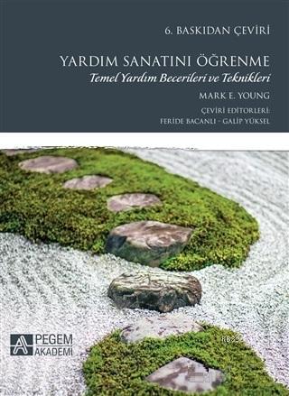 Yardım Sanatını Öğrenme Temel Yardım Becerileri ve Teknikleri | Mark E