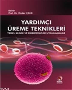 Yardımcı Üreme Teknikleri | Önder Çelik | Nobel Kitabevi - Adana