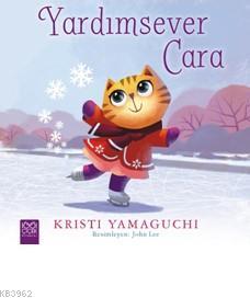 Yardımsever Cara | Kristi Yamaguchi | 1001 Çiçek Kitaplar