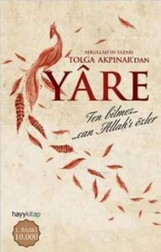 Yare; Ten Bilmez Can Allah'ı Özler | Tolga Akpınar | Hayy Kitap