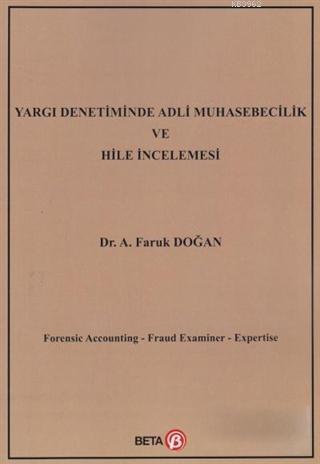 Yargı Denetiminde Adli Muhasebecilik ve Hile İncelemesi | A. Faruk Doğ