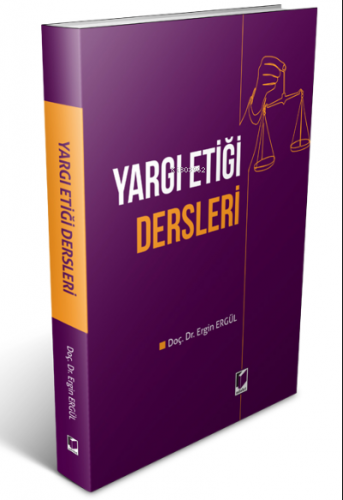 Yargı Etiği Dersleri | Ergin Ergül | Adalet Yayınevi