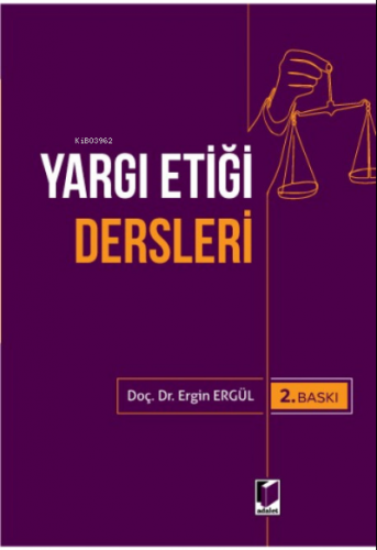 Yargı Etiği Dersleri | Ergin Ergül | Adalet Yayınevi