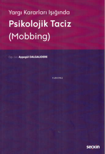 Yargı Kararları Işığında Psikolojik Taciz (Mobbing) | Ayşegül Dalgalıd