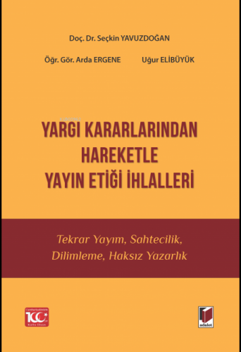 Yargı Kararlarından Hareketle Yayın Etiği İhlalleri | Seçkin Yavuzdoğa