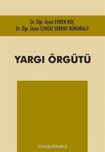 Yargı Örgütü | Evren Koç | Sümer Kitabevi