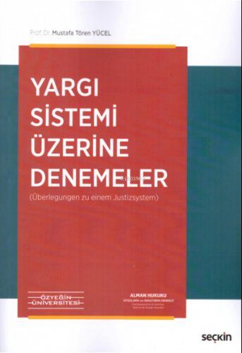 Yargı Sistemi Üzerine Denemeler | Mustafa Tören Yücel | Seçkin Yayıncı