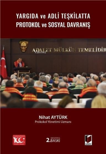 Yargıda ve Adli Teşkilatta Protokol ve Sosyal Davranış | Nihat Aytürk 