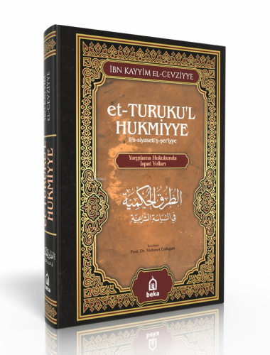 Et-Turukul’l Hukmiyye | İbn Kayyim el-Cevziyye | Beka Yayınları