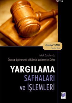 Yargılama Safhaları ve İşlemleri; Hukuk Davalarında - Davanın Açılması