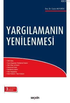 Yargılamanın Yenilenmesi | Güçlü Akyürek | Seçkin Yayıncılık