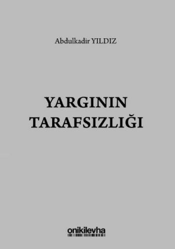 Yargının Tarafsızlığı | Abdulkadir Yıldız | On İki Levha Yayıncılık