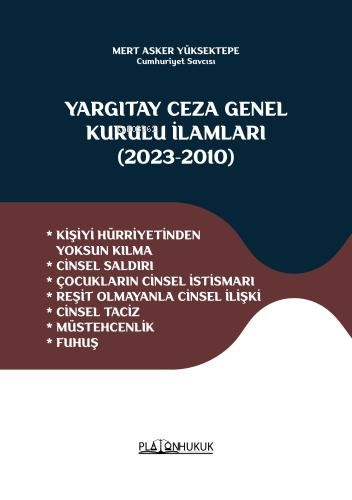 Yargıtay Ceza Genel Kurulu İlamları (2023-2010) ;Kişiyi Hürriyetinden 