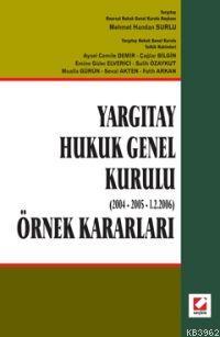 Yargıtay Hukuk Genel Kurulu (2004 - 2005 - 1.2.2006) Örnek Kararları |