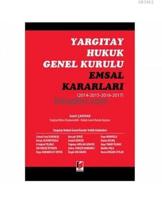 Yargıtay Hukuk Genel Kurulu Emsal Kararları 2014-2015-2016-2017 | Seyi