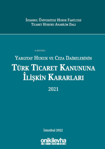 Yargıtay Hukuk Ve Ceza Dairelerinin Türk Ticaret Kanununa İlişkin Kara