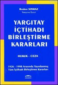 Yargıtay İçtihadı Birleştirme Kararları (hukuk - Ceza) | Burhan Sınmaz