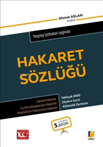 Yargıtay İçtihatları Işığında Hakaret Sözlüğü | Ahmet Aslan | Adalet Y