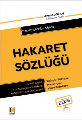 Yargıtay İçtihatları Işığında Hakaret Sözlüğü | Ahmet Aslan | Adalet Y