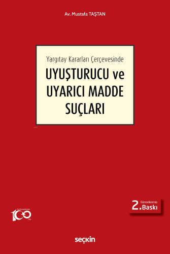 Yargıtay Kararları Çerçevesinde Uyuşturucu ve Uyarıcı Madde Suçları | 