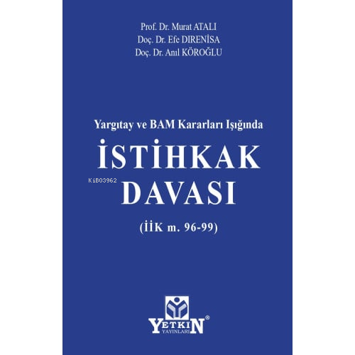 Yargıtay ve BAM Kararları Işığında İstihkak Davası;İİK m. 96-99 | Mura