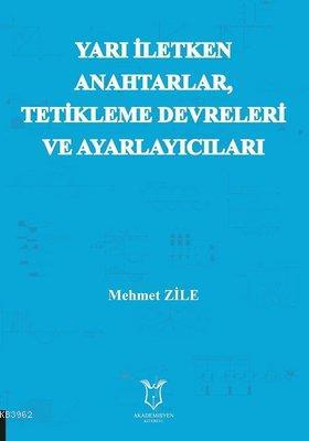 Yarı Iletken Anahtarlar Tetikleme Devreleri ve Ayarlayıcıları | Mehmet