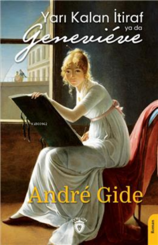 Yarı Kalan İtiraf Ya Da Genevieve | Andre Gide | Dorlion Yayınevi