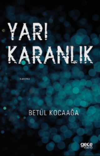 Yarı Karışık | Betül Kocaağa | Gece Kitaplığı Yayınları