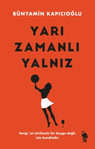 Yarı Zamanlı Yalnız | Bünyamin Kapıcıoğlu | Nemesis Kitap