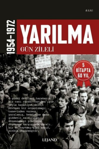 Yarılma 1954 - 1972 | Gün Zileli | Lejand Yayınları