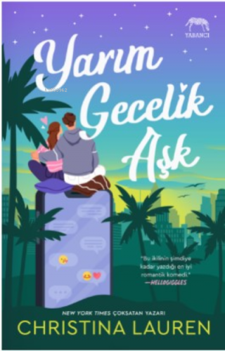 Yarım Gecelik Aşk | Christina Lauren | Yabancı Yayınları