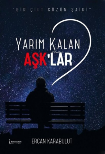 Yarım Kalan Aşklar | Ercan Karabulut | İkinci Adam Yayınları