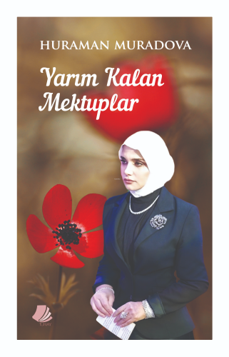 Yarım Kalan Mektuplar | Huraman Muradova | Turay Kitap Yayıncılık