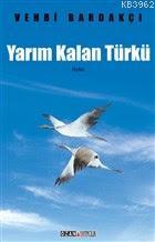 Yarım Kalan Türkü | Vehbi Bardakçı | Ozan Yayıncılık