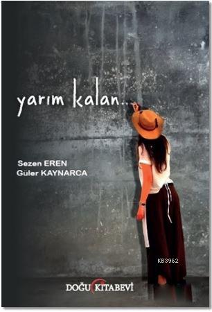 Yarım Kalan | Güler Kaynarca | Doğu Kitabevi