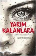 Yarım Kalanlara | Necati Demirci | Hayy Kitap