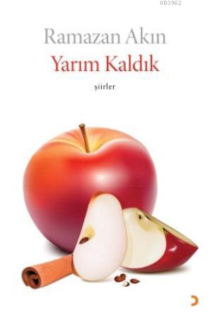 Yarım Kaldık | Ramazan Akın | Cinius Yayınları